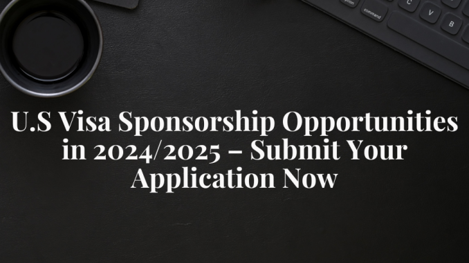 200 Opportunities for U.S. Visa Sponsorship